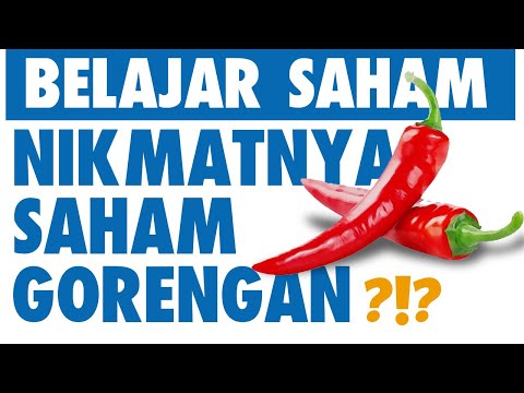 BELAJAR SAHAM : NIKMATNYA BERMAIN SAHAM GORENGAN ?!?