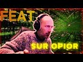 Organisation du feat sur OPIOR (ce taré)