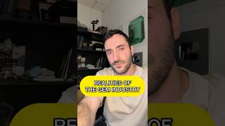 Realities Of The Gem Industry