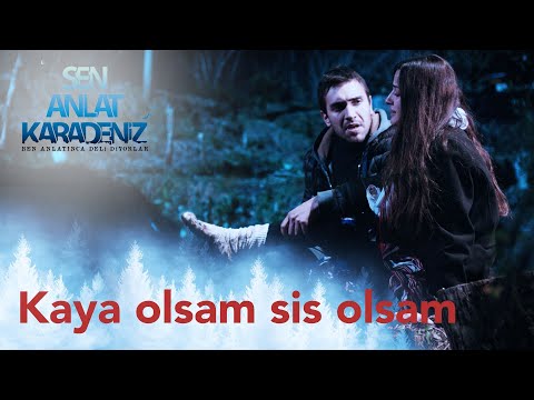 Kaya Olsam Sis Olsam - Behçet Gülas - Sen Anlat Karadeniz 2. Bölüm