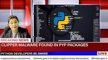 Breaking news for Python users: Clipper Malware Found in PYPI packages | Cyber Security News Global