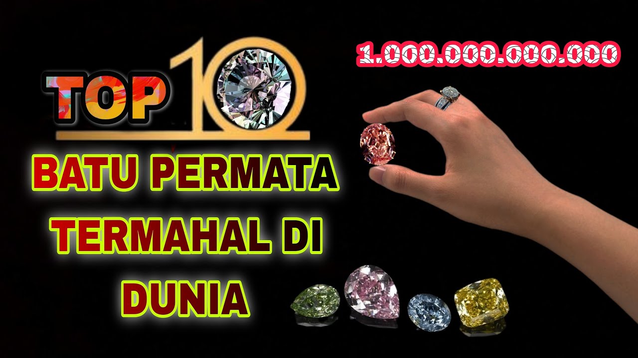 Permata 10 Batu Permata Termahal Di Dunia saat ini. - YouTube