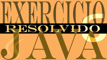 Exercicios de Java - 6/12 - Simplificação - j0110 - eXcript