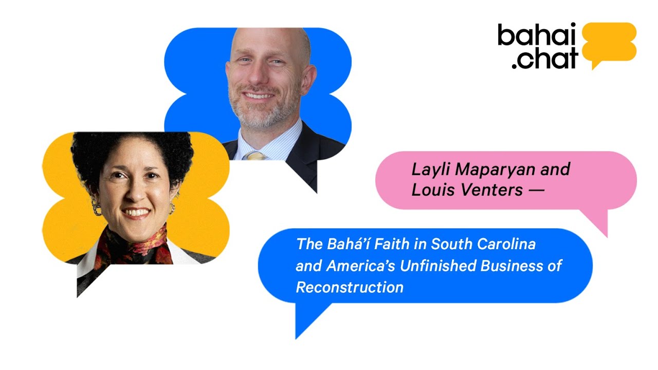 Layli Maparyan & Louis Venters: The Bahá’í Faith in South Carolina (1/2 ...