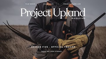 2020 Bird Hunting Season - The Project Upland Video Series