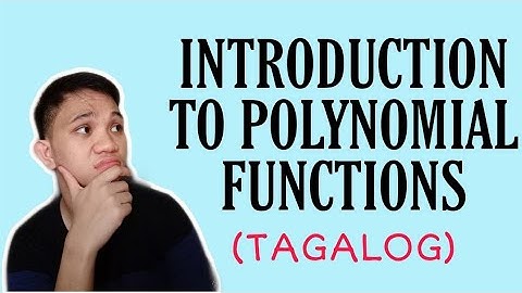 [TAGALOG] Grade 10 Math Lesson: INTRODUCTION TO POLYNOMIAL FUNCTIONS