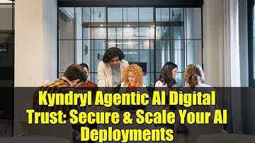 Kyndryl Agentic AI Digital Trust: Secure & Scale Your AI Deployments