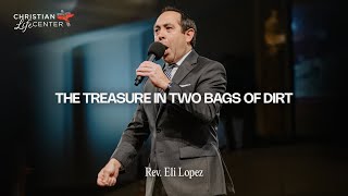 Sunday - April 14, 2024 - The Treasure in Two Bags of Dirt - Eli Lopez