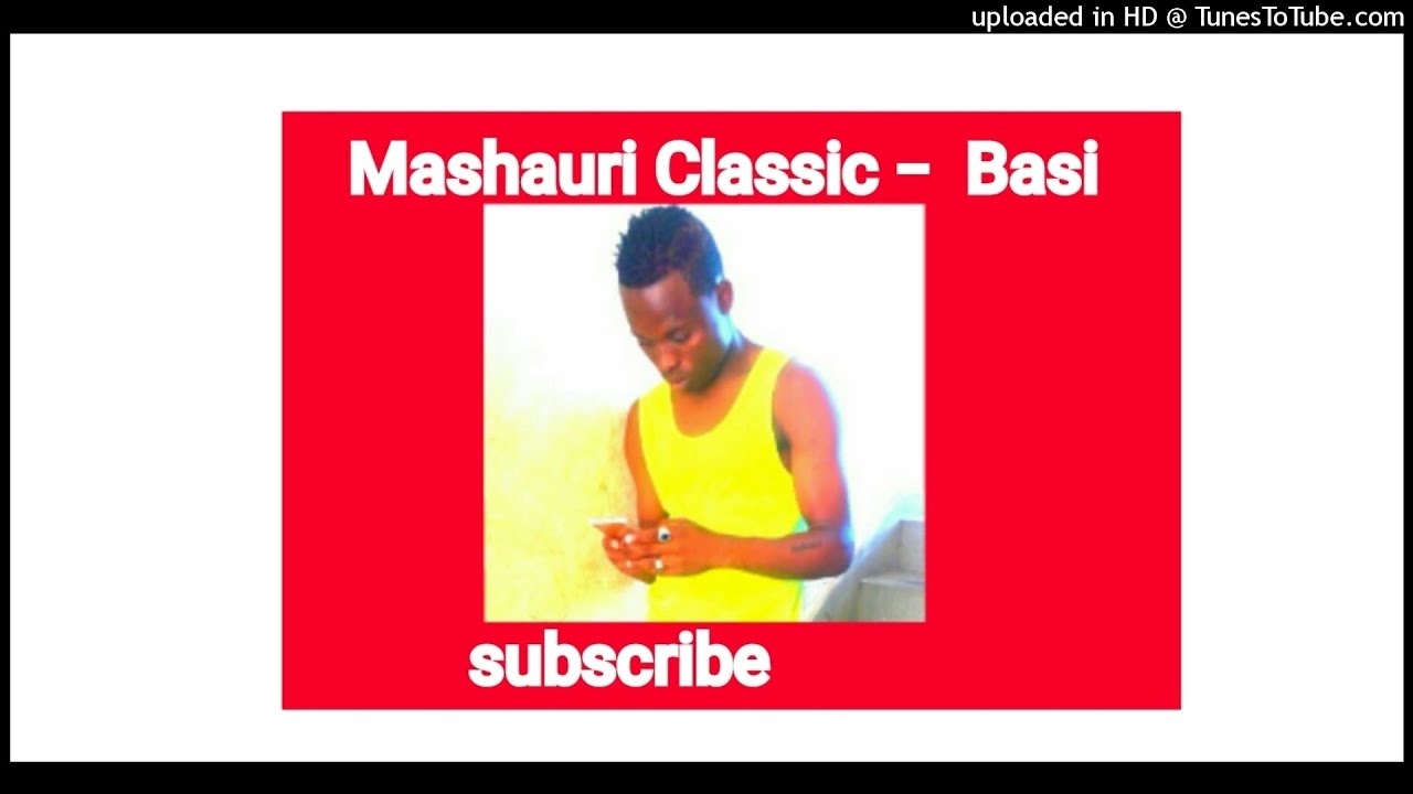 Mashauri Classic - Basi ( Official Audio )