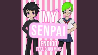 My Senpai (feat. Bijuu Mike)