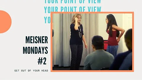 Meisner Mondays: Your Point of View