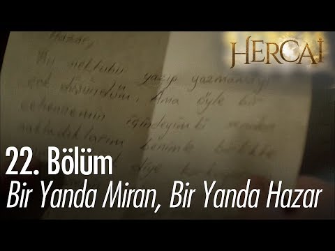 Bir yanda Miran bir yanda Hazar! - Hercai 22. Bölüm