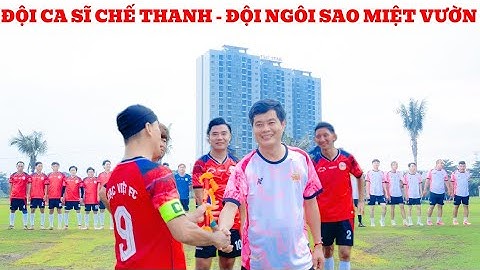 Đội nghệ sĩ Chế Thanh chạm trán đội Ngôi Sao Miệt Vườn, bị đội Khương Dừa lụm 6 trái?