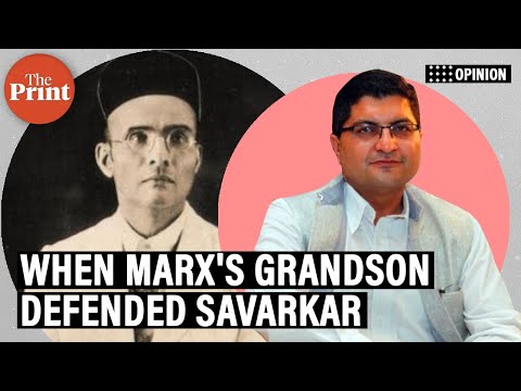 How Karl Marx's grandson fought for Savarkar in an international court