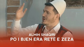 Almin Shaqiri - Po i bjen era rete e zeza (official video 2020)