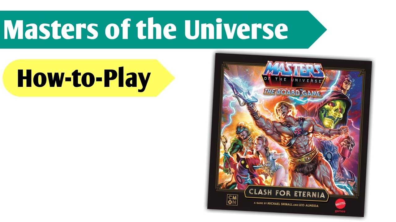 I Have the Power!: How to play Masters of the Universe the Board Game -- Clash for Eternia