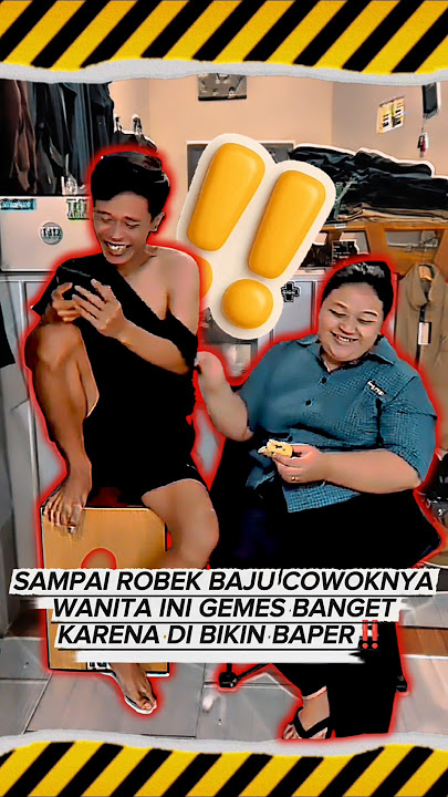 BAPER‼️Ceweknya sampai robek baju#shorts