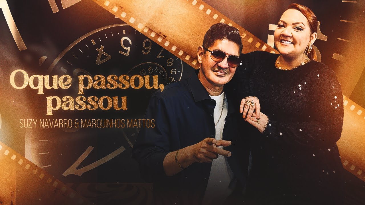 Suzy Navarro e Marquinhos Mattos - O que passou passou - CLIPE OFICIAL