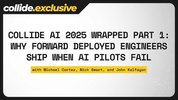 Collide AI 2025 Wrapped Part 1: Why Forward Deployed Engineers Ship When AI Pilots Fail