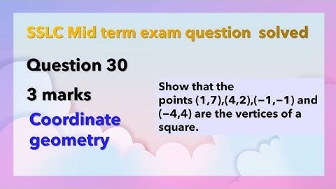 Show that the points (1,7),(4,2),(−1,−1) and (−4,4) are the vertices of a square.#cbseclass10maths