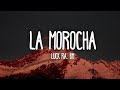 Luck Ra, BM - LA MOROCHA (Letra/Lyrics)