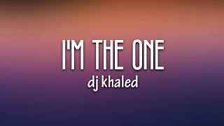 DJ Khaled - I'm the One (Lyrics) ft. Justin Bieber, Chance the Rapper, Lil Wayne