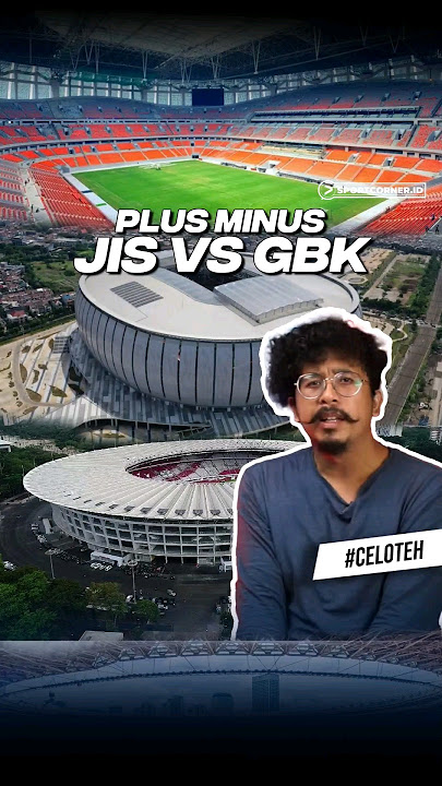 Kalo menurut sportlovers apalagi nih plus minus dari 2 stadion ini?. #jis #gbk