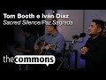 The commons sacred silencepaz sagrada  tom booth and ivn daz