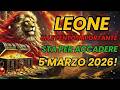LEONE ♌ 5 MARZO 2026 🌟 OPPORTUNITÀ E CHIAREZZA CHE CAMBIANO LA TUA VITA ✨