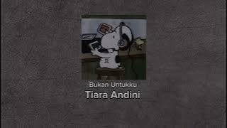 Bukan Untukku - Tiara Andini (speed up)