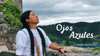 Ojos Azules - Gilberto Rojas | Sangre Ancestral | Andean Native Music | Live Sound #subscribe #music