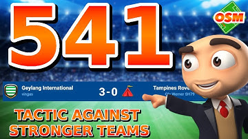 OSM TACTICS - 541 - TACTIC AGAINST STRONGER TEAMS