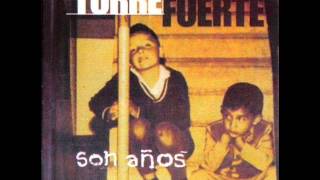 Video voorbeeld van "Torre Fuerte - 01 Mírenlo Allí (Son Años)"