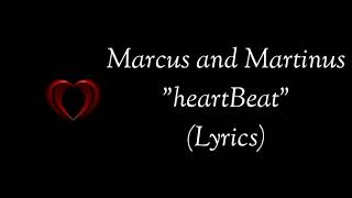 Download lagu Marcus and Martinus Heartbeat Lyrics Marcus and Martinus Heartbeat Lyrics