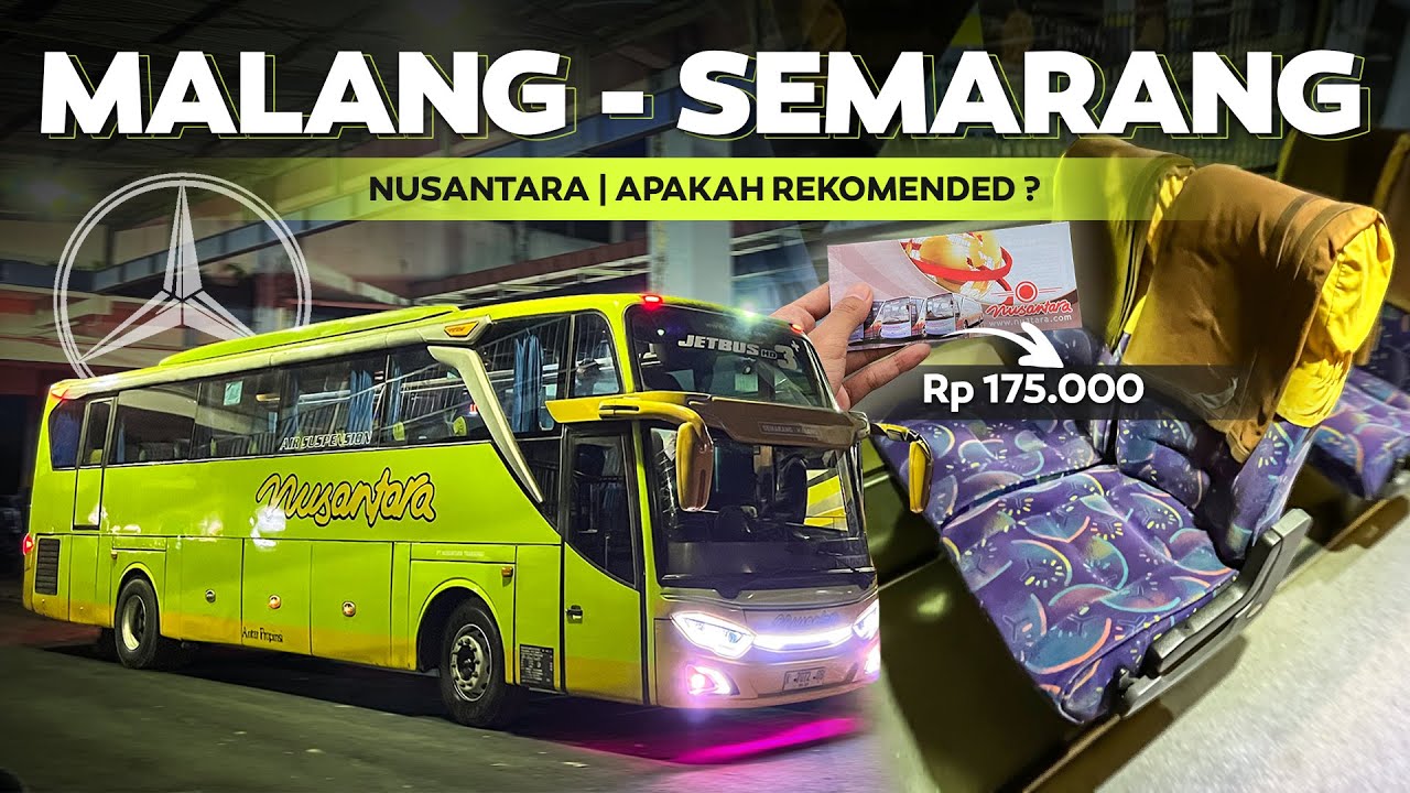 Rekomended ? Malang - Semarang naik Bus Nusantara Via Pantura .
