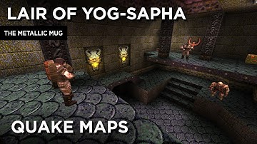 Quake Maps - Lair of Yog-Sapha