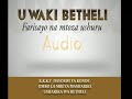 Farisayo Na Mtoza Ushuru Uwaki Betheli Official Audio Farisayo Na Mtoza Ushuru Uwaki Betheli Official Audio