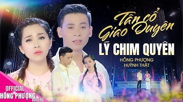 LÝ CHIM QUYÊN - Hồng Phượng ft Huỳnh Thật ♫ Tân Cổ Giao Duyên NGỌT NHƯ MÍA LÙI Nghe Là Mê