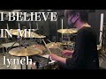 【lynch.】I BELIEVE IN ME【Drum cover】