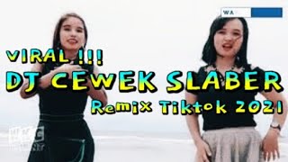 FULL JEDAG JEDUG DJ TIKTOK !!  Cewek Slaber - Remix 2022 Terbaru