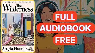 The Wilderness by Angela Flournoy [Full Audiobook Free]