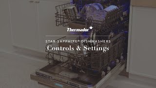How to Use Your Thermador Star Sapphire® Dishwasher Controls