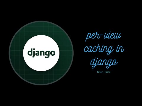 Per-View Caching in Django