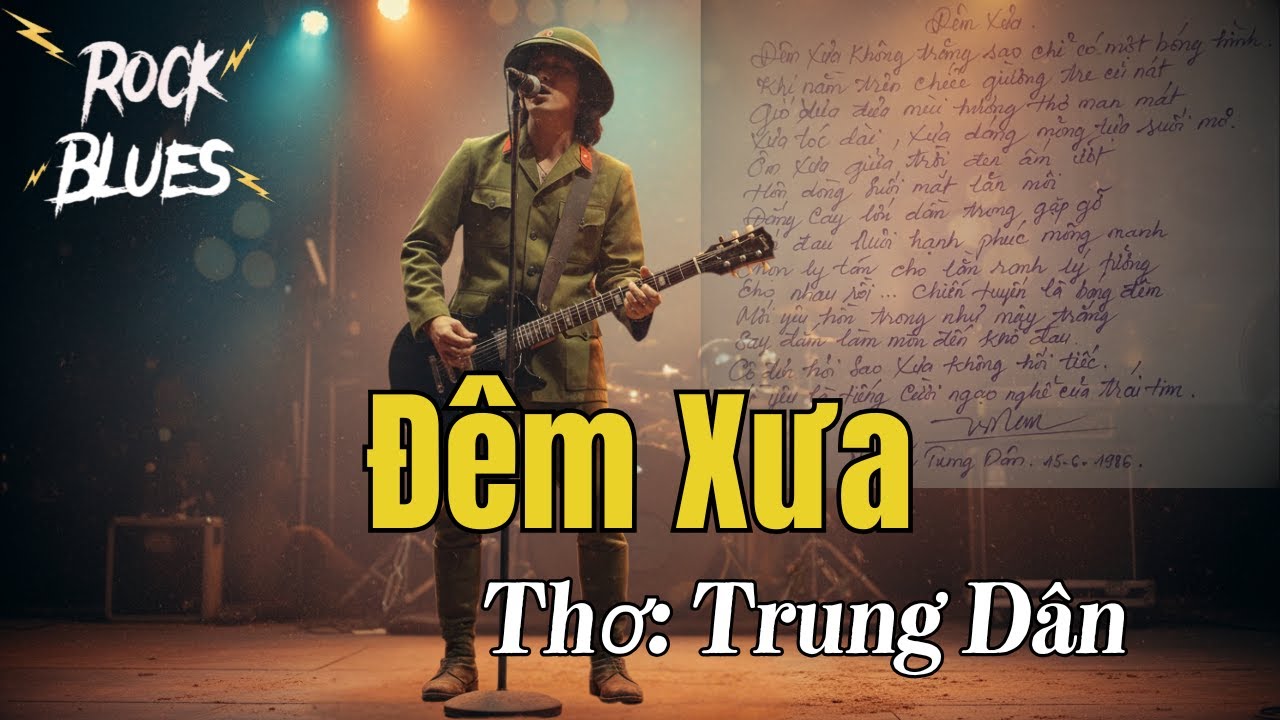 Bản Full “Đêm Xưa” – Trung Dân | Nhức Nhối Nỗi Nhớ Giữa Chiến Trường | Blues Rock