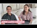 JOHN LLOYD PART 2: Finding True Love | Karen Davila Ep15