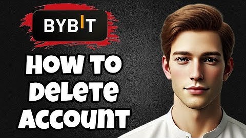 How to Delete Your Bybit Account (Step-by-Step Guide)