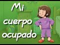 Mi cuerpo ocupado video cuentos espanol-cuentos infantiles en español