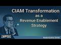 CIAM Transformation as a Revenue Enablement Strategy