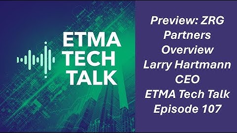ZRG Partners Profile Larry Hartmann CEO ETMA Tech Talk Podcast Preview