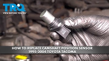 How to Replace Camshaft Position Sensor 1995-2004 Toyota Tacoma